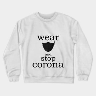 Wear Mask and Stop Corona T-Shirt Covid19 T-Shirt Crewneck Sweatshirt